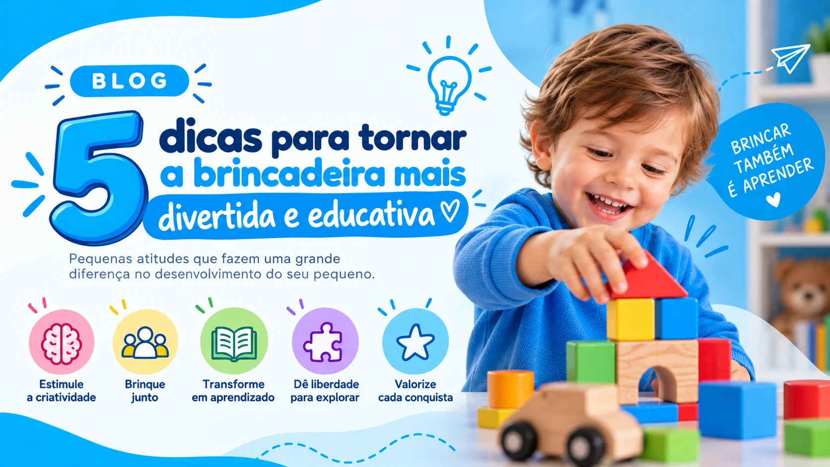 5 dicas para tornar a brincadeira mais divertida e educativa